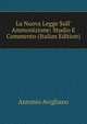 La Nuova Legge Sull' Ammonizione: Studio E Commento (Italian Edition), Antonio Avigliano 