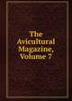 The Avicultural Magazine, Volume 7, 