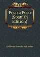 Poco a Poco (Spanish Edition), Guillermo Franklin Hall Aviles 