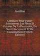 Conduite Pour Passer Saintement Les F?tes Et Octaves De La Pentec?te, Du Saint-Sacrement Et De L'assomption (French Edition), Avrillon 