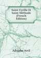 Saint Cyrille Et Saint Methode (French Edition), Adolphe Avril 