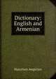 Dictionary: English and Armenian, Harutiwn Awgerian 