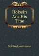 Holbein And His Time, DrAlfred Awoltmann 