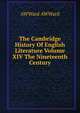 The Cambridge History Of English Literature Volume XIV The Nineteenth Century, AWWard AWWard 