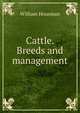 Cattle. Breeds and management, William Housman 