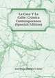 La Casa Y La Calle: Cronica Contemporanea (Spanish Edition), Jose Maria Matheu Y Aybar 