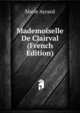 Mademoiselle De Clairval (French Edition), Marie Aycard 