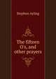 The fifteen O's, and other prayers, Stephen Ayling 