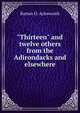 "Thirteen" and twelve others from the Adirondacks and elsewhere, Barton O. Aylesworth 