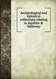 Arch?ological and historical collections relating to Ayrshire & Galloway, 