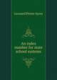 An index number for state school systems, Leonard Porter Ayres 