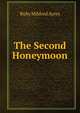 The Second Honeymoon, Ruby Mildred Ayres 