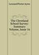 The Cleveland School Survey: Summary Volume, Issue 16, Leonard Porter Ayres 