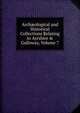 Arch?ological and Historical Collections Relating to Ayrshire & Galloway, Volume 7, 
