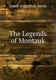 The Legends of Montauk, Jared Augustus Ayres 