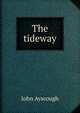 The tideway, John Ayscough 