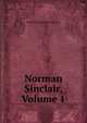Norman Sinclair, Volume 1, William Edmondstoune Aytoun 