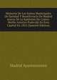 Memoria De Las Juntas Municipales De Sanidad Y Beneficencia De Madrid Acerca De La Epidemia De Colera-Morbo Asiatico Padecida En Esta Capital En 1855 (Spanish Edition), Madrid Ayuntamiento 