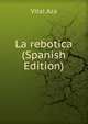 La rebotica (Spanish Edition), Vital Aza 