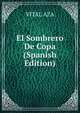 El Sombrero De Copa (Spanish Edition), VITAL AZA 