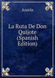 La Ruta De Don Quijote (Spanish Edition), Azorin 