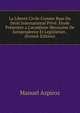 La Libert? Civile Comme Base Du Droit International Priv?: ?tude Pr?sent?e a L'acad?mie Mexicaine De Jurisprudence Et Legislation . (French Edition), Manuel Azpiroz 