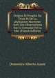 Origine Et Progres Du Droit Et De La Legislation Maritime: Avec Des Observations Sur Le Consulat De La Mer (French Edition), Domenico Alberto Azuni 