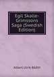 Egil Skalle-Grimssons Saga (Swedish Edition), Albert Ulrik Baath 