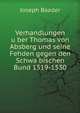 Verhandlungen Uber Thomas Von Absberg Und Seine Fehden Gegen Den Schwabischen Bund 1519-153O. (German Edition), Joseph Baader 