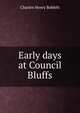 Early days at Council Bluffs, Charles Henry Babbitt 