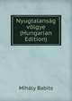 Nyugtalansag volgye (Hungarian Edition), Mihaly Babits 