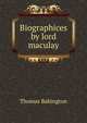 Biographices by lord maculay., Thomas Babington 