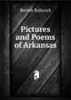 Pictures and Poems of Arkansas, Bernie Babcock 