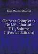 Oeuvres Completes De J.M. Charcot. T.1-, Volume 7 (French Edition), Jean Martin Charcot 