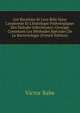Les Bact?ries Et Leur R?le Dans L'anatomie Et L'histologie Pathologiques Des Maladie Infectieuses: Ouvrage Contenant Les M?thodes Sp?ciales De La Bact?riologie (French Edition), Victor Babe 
