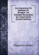 Les Amoureux De Madame De Sevigne: Les Femmes Vertueuses Du Grand Siecle (French Edition), Hippolyte Babou 