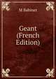 Geant (French Edition), M Babinet 