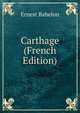 Carthage (French Edition), Ernest Babelon 