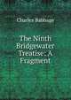 The Ninth Bridgewater Treatise: A Fragment, Charles Babbage 