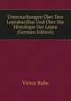 Untersuchungen Uber Den Leprabacillus Und Uber Die Histologie Der Lepra (German Edition), Victor Babe 