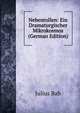 Nebenrollen: Ein Dramaturgischer Mikrokosmos (German Edition), Julius Bab 