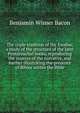The triple tradition of the Exodus; a study of the structure of the later Pentateuchal books, reproducing the sources of the narrative, and further illustrating the presence of Bibles within the Bible, Benjamin Wisner Bacon 