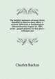 The faithful ministers of Jesus Christ, thankful to Him for their office: a sermon, delivered at Southampton (Massachusetts) August 26, 1801, at the . gospel ministry in that place : colleague pas, Charles Backus 