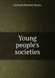 Young people's societies, Leonard Woolsey Bacon 