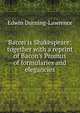 Bacon is Shakespeare: together with a reprint of Bacon's Promus of formularies and elegancies, Edwin Durning-Lawrence 