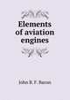 Elements of aviation engines, John B. F. Bacon 