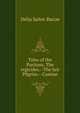 Tales of the Puritans. The regicides.--The fair Pilgrim.--Castine, Delia Salter Bacon 