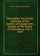 Descriptive key to the painting of the repulse of Longstreet's assault at the Battle of Gettysburg, July 3, 1863, John B. 1825-1894 Bachelder 