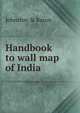 Handbook to wall map of India, Johnston &amp; Bacon 