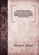 Northern Maine, its points of interest and its representative business men, embracing Houlton, Presque Isle, Caribou, Ft. Fairfield, Danforth, Lincoln, Mattawamkeag, Winn and Kingman, George F. Bacon 